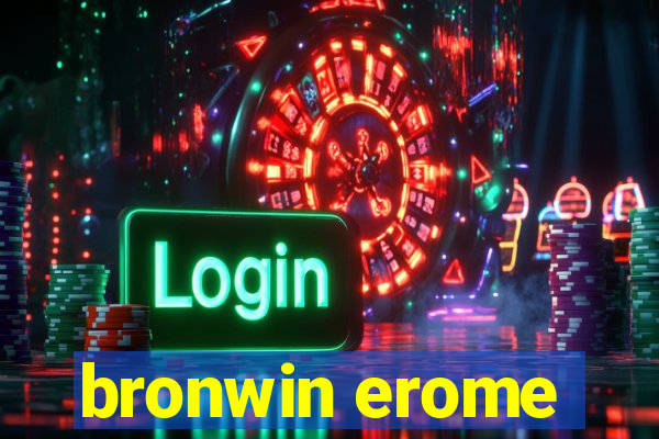 bronwin erome